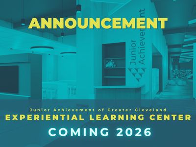 Read the Junior Achievement to Bring Experiential Learning Center to Cleveland, Announces Capital Campaign